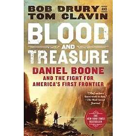 Bob Drury, Tom Clavin: Blood And Treasure