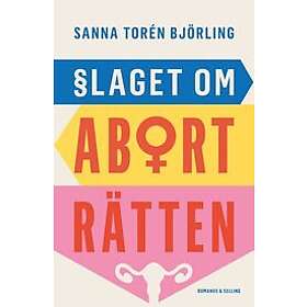 Sanna Torén Björling: Slaget om aborträtten