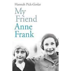 Hannah Pick-Goslar: My Friend Anne Frank