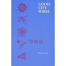 Kevin Lynch: Good City Form