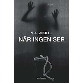 Mia Landell: När ingen ser