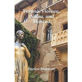 Enrico Massetti: Verona, Vicenza, Padua and Mantua