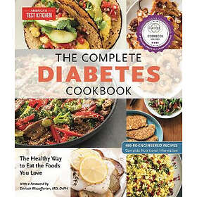 America's Test Kitchen: The Complete Diabetes Cookbook