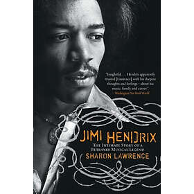 Sharon Lawrence: Jimi Hendrix: The Intimate Story of a Betrayed Musical Legend