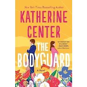 Katherine Center: The Bodyguard