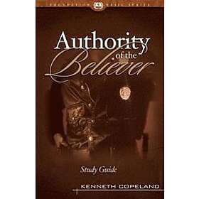 Kenneth Copeland: The Authority of the Believer Study Guide