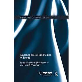 Synnve Jahnsen, Hendrik Wagenaar: Assessing Prostitution Policies in Europe