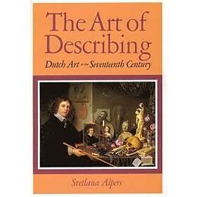 Svetlana Alpers: The Art of Describing