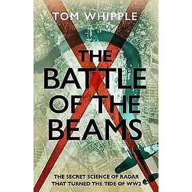 Tom Whipple: The Battle of the Beams