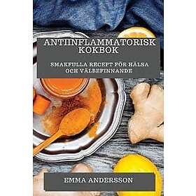Emma Andersson: Antiinflammatorisk Kokbok