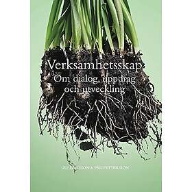 Ulf Ericsson, Pär Pettersson: Verksamhetsskap om dialog, uppdrag och utveckling