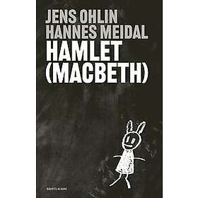 Hannes Meidal, Jens Ohlin: Hamlet (Macbeth)