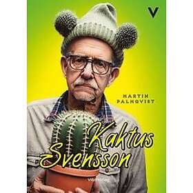Martin Palmqvist: Kaktus Svensson