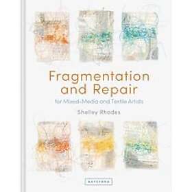 Shelley Rhodes: Fragmentation and Repair