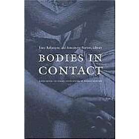 Antoinette Burton, Tony Ballantyne: Bodies in Contact