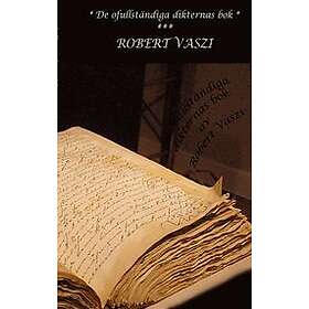 Robert Vaszi: De ofullständiga dikternas bok