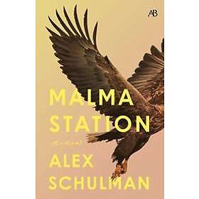 Alex Schulman: Malma station