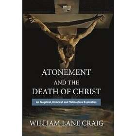 William Lane Craig: Atonement and the Death of Christ