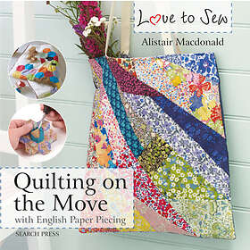 Alistair MacDonald: Love to Sew: Quilting On The Move