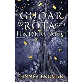 Linnéa Engman: Gudar av röta och undergång, Från 152 kr