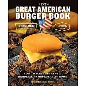 George Motz: The Great American Burger Book (Expanded and Updated Edition)