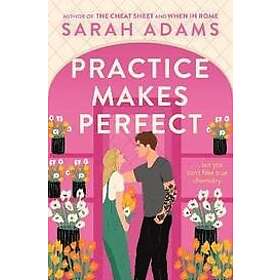 Sarah Adams: Practice Makes Perfect