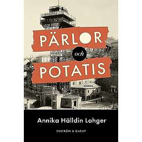 Annika Hälldin Lahger: Pärlor och potatis