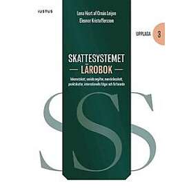 Lena Hiort af Ornäs Leijon, Eleonor Kristoffersson: Skattesystemet lärobok inkomstskatt, sociala avgifter, mervärdesskatt, punktskatter, int