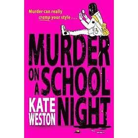 Kate Weston: Murder on a School Night