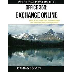 Damian Scoles: Practical PowerShell Office 365 Exchange Online