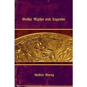 Aelfric Avery: Gothic Myths and Legends