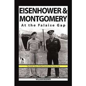 William Weidner: Eisenhower & Montgomery at the Falaise Gap