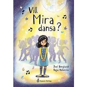 Joel Berglund: Vill Mira dansa?