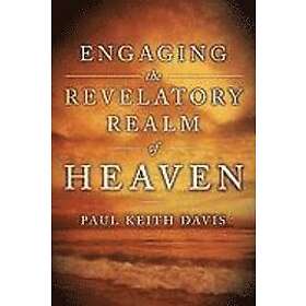 Paul Keith Davis: Engaging the Revelatory Realm of Heaven