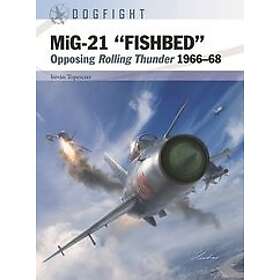 Dr Istvn Toperczer: MiG-21 FISHBED