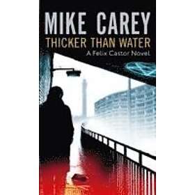 Mike Carey: Thicker Than Water