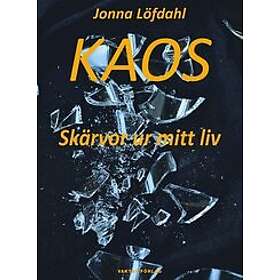 Jonna Löfdahl: Kaos skärvor ur mitt liv