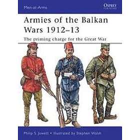 Philip Jowett: Armies of the Balkan Wars 1912-13