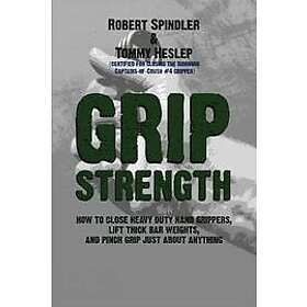 Tommy Heslep, Robert Spindler: Grip Strength