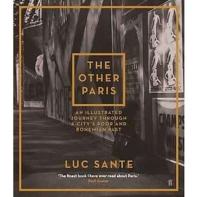 Luc Sante: The Other Paris
