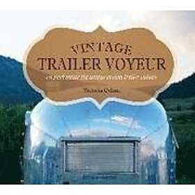 Vicki Ocken: Vintage Trailer Voyeur