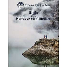 Gunilla Ericsson, Erik Casselbrant, Jan Lundhag, Stefan Rönnqvist, Lars Svanerud: Till fjälls handbok för fjälledare