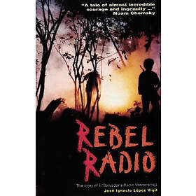 Jose Ignacio Lopez Vigil: Rebel Radio