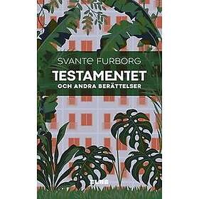 Svante Furborg: Testamentet och andra berättelser