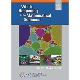 Dana MacKenzie: What's Happening in the Mathematical Sciences, Volume 12