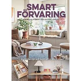 Camilla Fürst: Smart förvaring praktiska tips och inspiration för hemmet