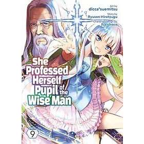 Ryusen Hirotsugu: She Professed Herself Pupil of the Wise Man (Manga) Vol. 9