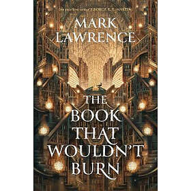 Mark Lawrence: Book That Wouldn'T Burn