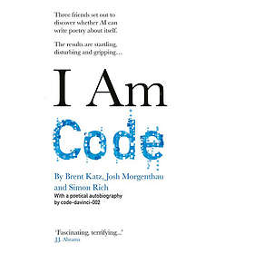 code-davinci-002, Brent Katz, Josh Morgenthau, Simon Rich: I Am Code