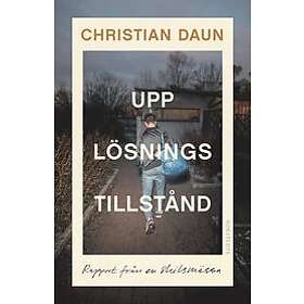 Christian Daun: Upplösningstillstånd Rapport från en skilsmässa